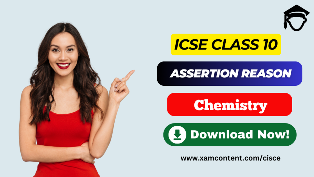 Chemical Bonding Assertion and Reasoning Questions for ICSE Class 10 Chemistry Chapter 2