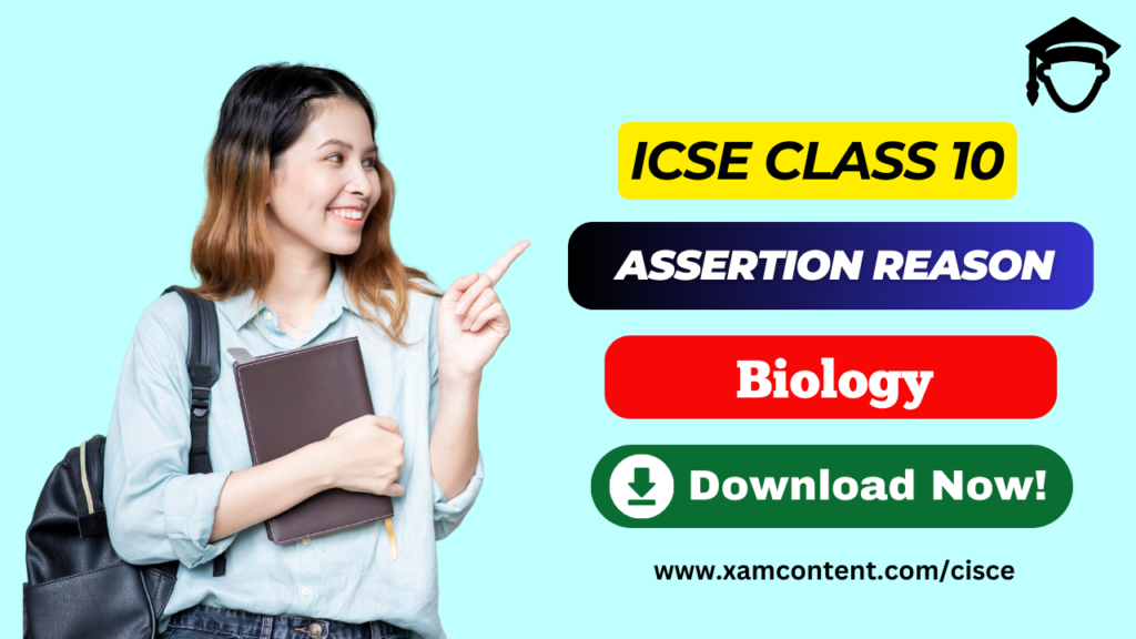 Structure of Chromosome, Cell Cycle and Cell Division Assertion and Reasoning Questions for ICSE Class 10 Biology Chapter 1