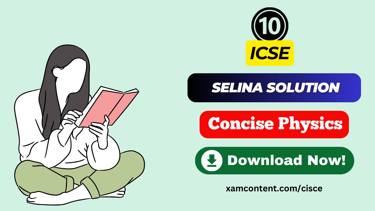 Selina Solutions for ICSE Class 10 Concise Physics Chapter 4 Refraction of Light at Plane Surfaces