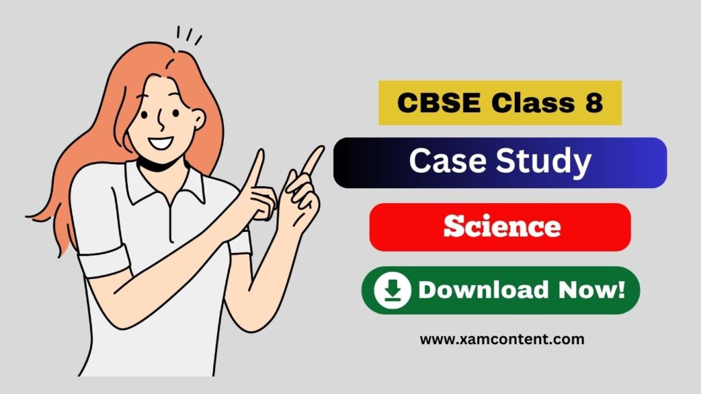 Microorganisms: Friend and Foe Class 8 Case Study Questions Science Chapter 2