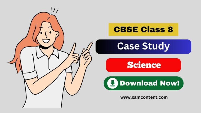 Coal and Petroleum Class 8 Case Study Questions Science Chapter 3 - XAM ...