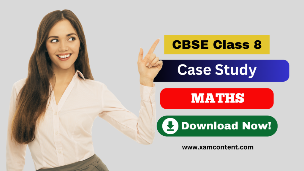maths case study questions for class 8